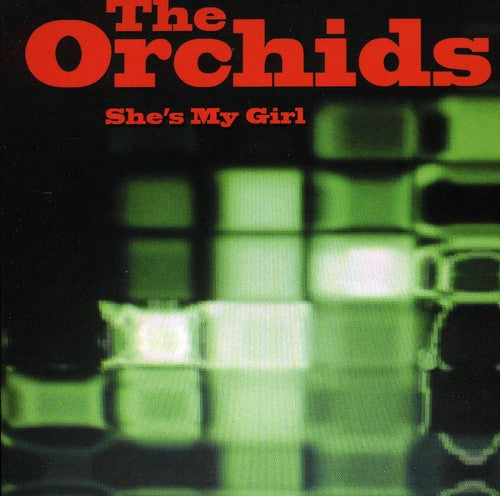 the album cover for Orchids - She's My Girl [Import]