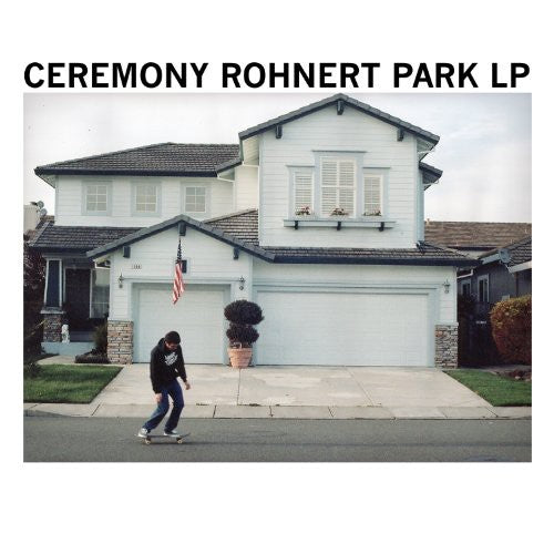 the album cover for Ceremony - Rohnert Park