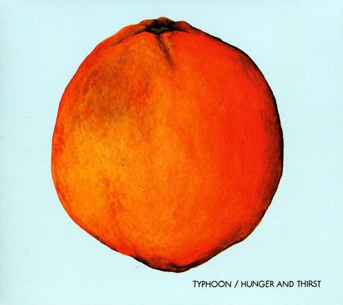 the album cover for Typhoon - Hunger and Thirst