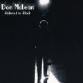 the album cover for Don Mclean - Addicted to Black