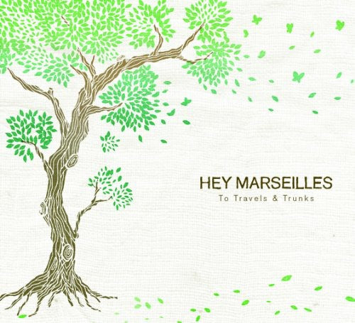 the album cover for Hey Marseilles - To Travel & Trunks