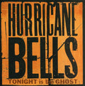 the album cover for Hurricane Bells - Tonight Is the Ghost