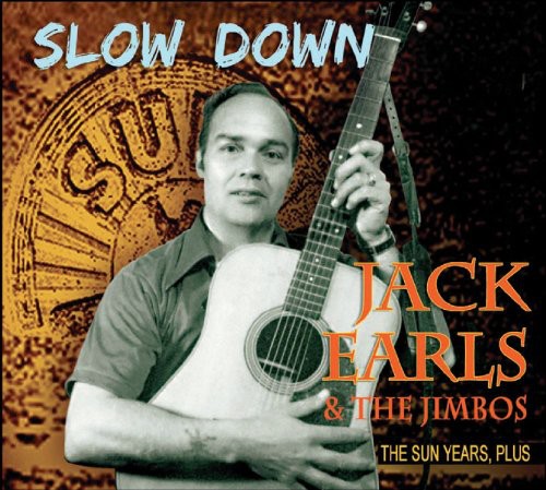 the album cover for Earls Jack & The Jimbos - Slow Down The Sun Years Plus [Import]