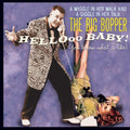 the album cover for Big Bopper - Hello Baby! You Know What I Like! [Import]