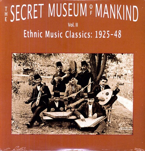 the album cover for Secret Museum Of Mankind - Secret Museum Of Mankind, Vol. 2: Ethnic Music Classics 1925-1948