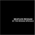 the album cover for The Reggae Specials - Tribute: Beatles Reggae [Import]