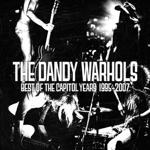 the album cover for The Dandy Warhols - Best Of The Capitol Years: 1995-2007 [Import]