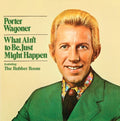 the album cover for Porter Wagoner - What Ain't To Be Just Might Happen