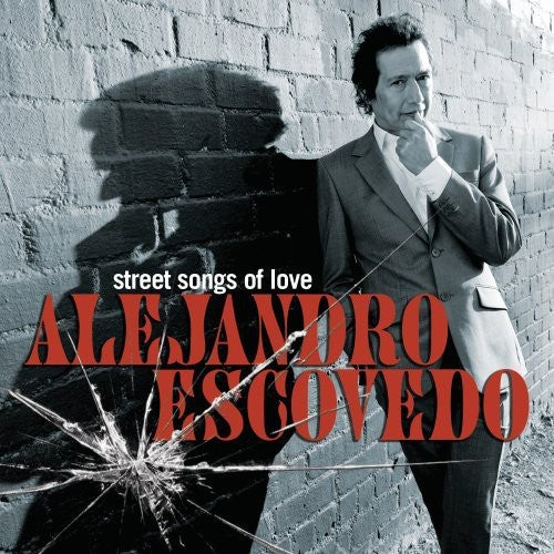 Alejandro Escovedo - Street Songs Of Love [CD]