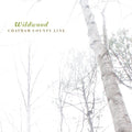 the album cover for Chatham County Line - Wildwood