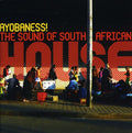 the album cover for Various Artists - Ayobaness! The Sound Of South African House
