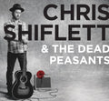 the album cover for Chris Shiflett & The Dead Peasants - Chris Shiflett & The Dead Peasants [LP]