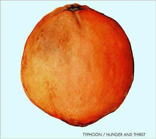 the album cover for Typhoon - Hunger And Thirst [LP]