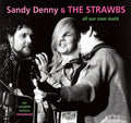 the album cover for Sandy Denny & The Strawbs - All Our Own Work