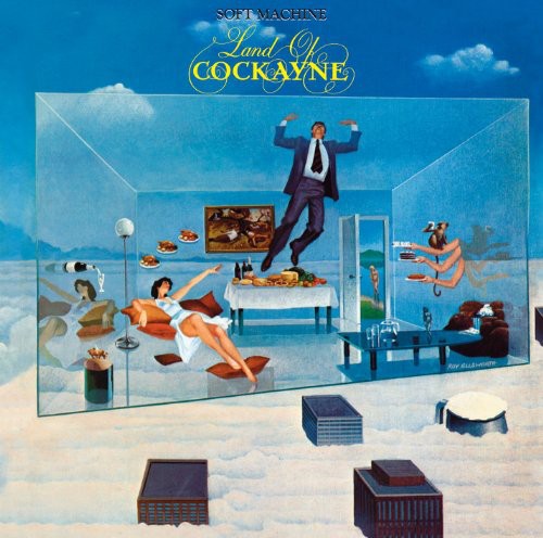 the album cover for Soft Machine - Land Of Cockayne [Import]