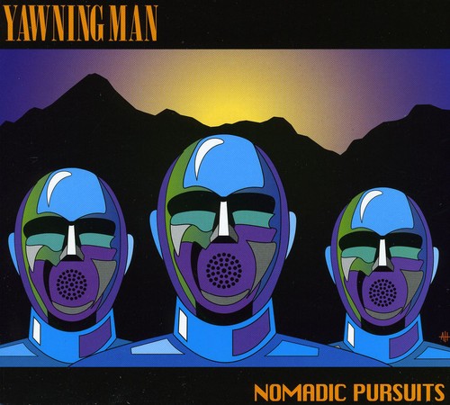 the album cover for Yawning Man - Nomadic Pursuits