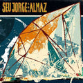 the album cover for Seu Jorge - Seu Jorge and Almaz