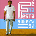 the album cover for Gilberto Gil - Fe Na Festa [Import]