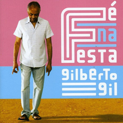 the album cover for Gilberto Gil - Fe Na Festa [Import]