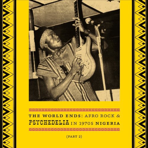 the album cover for World Ends Afro Rock & Psychedelia In 1970s Niger - The World Ends: Afro Rock and Psychedelia In 1970s Nigeria