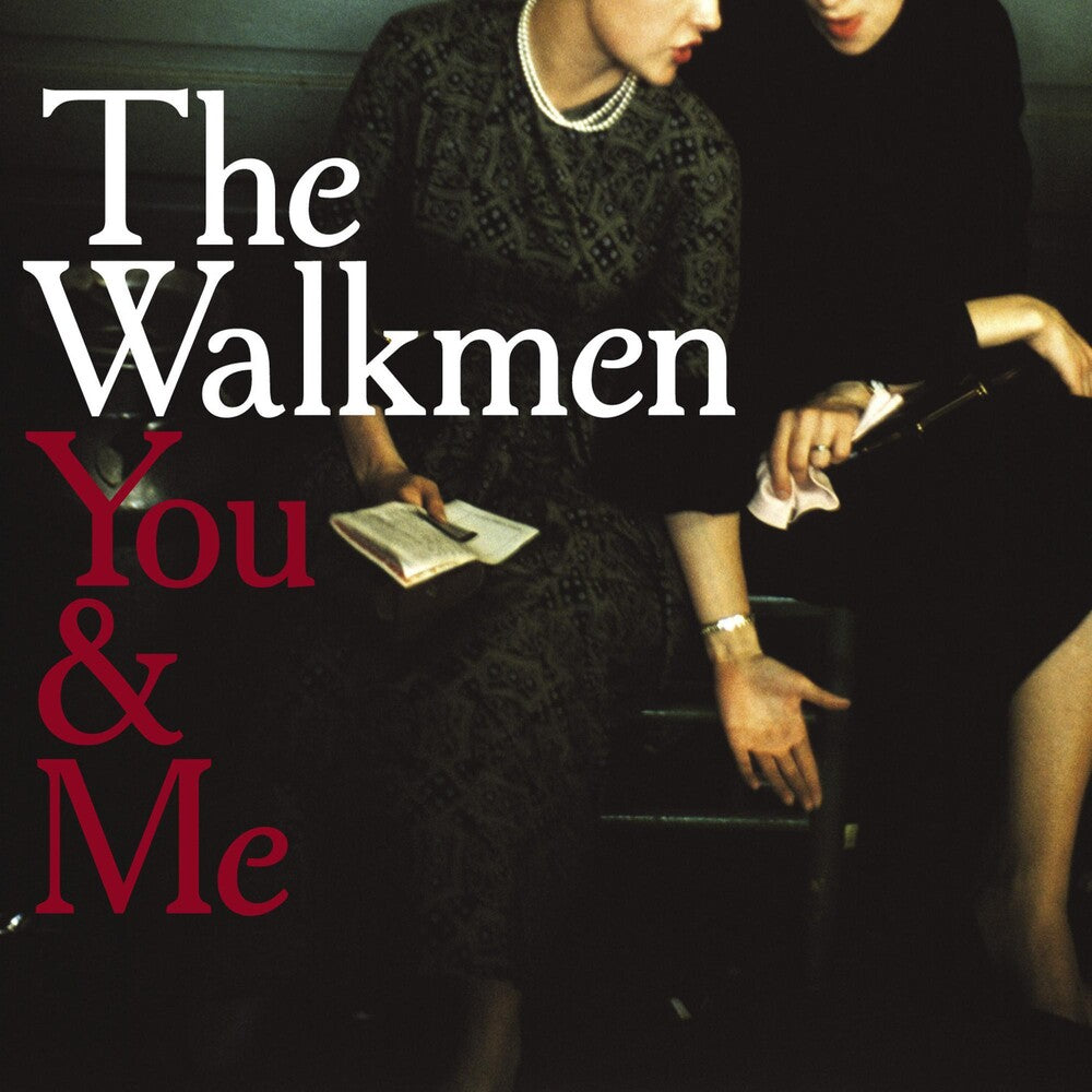 the album cover for The Walkmen - You and Me