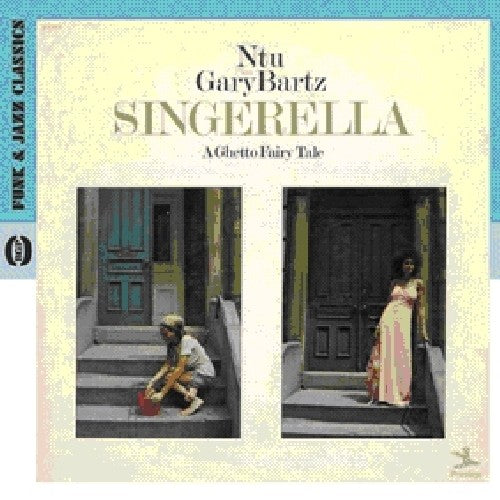 the album cover for Ntu With Gary Bartz - Singerella: A Ghetto Fairy Tale [Import]
