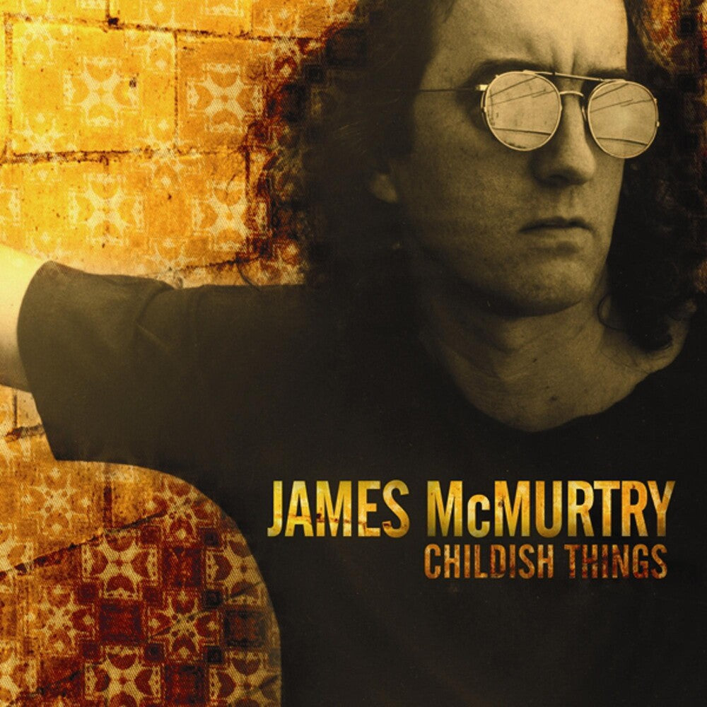 the album cover for James McMurtry - Childish Things