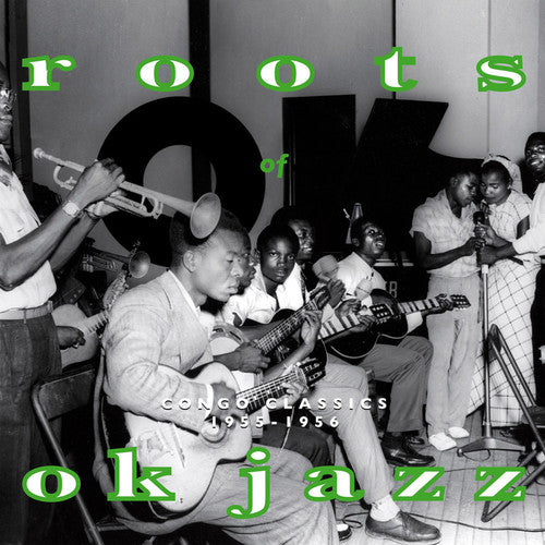 the album cover for Roots Of Ok Jazz Congo Classics 1955-19 - Roots of Ok Jazz