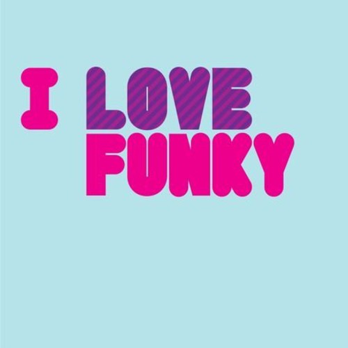the album cover for I Love Funky - I Love Funky