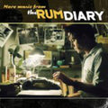 the album cover for Rum Diary - More Music From The Rum Diary