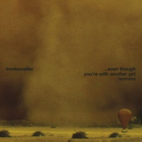 the album cover for Trentemoller - Even Though You're With Another Girl (Remixes) [Single]