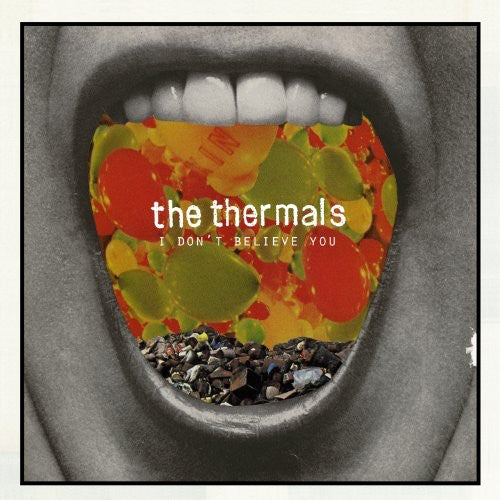 the album cover for The Thermals - I Don't Believe You