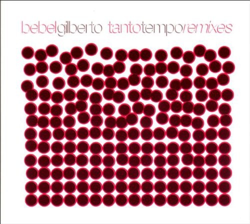 the album cover for Bebel Gilberto - Tanto Tempo Remixes [Import]