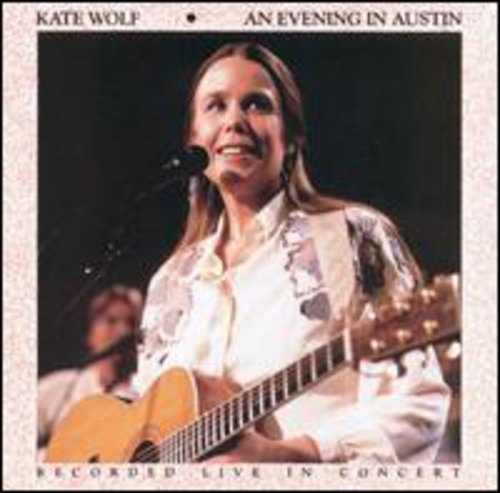 the album cover for Kate Wolf - Evening in Austin