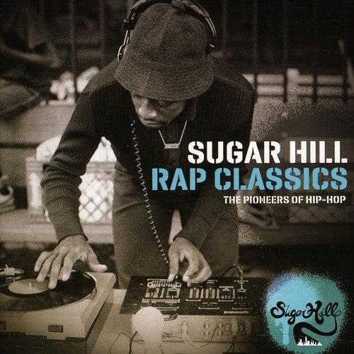 the album cover for Sugar Hill Rap Classics-The Pioneers Of Hip-Hop - Sugar Hill Rap Classics-The Pioneers Of Hip-Hop [Import]