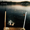 the album cover for S. Carey - All We Grow