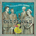 the album cover for Jon Langford & Skull Orchard - Old Devils