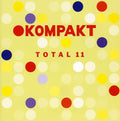the album cover for Kompakt Total 11 - Kompakt Total, Vol. 11