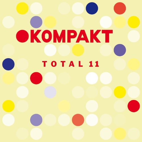 the album cover for Kompakt Total 11 - Kompakt Total, Vol. 11