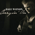 the album cover for Dale Watson - Carryin on