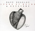 the album cover for Dave Douglas & Keystone - Spark of Being: Expand