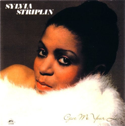 the album cover for Sylvia Striplin - Give Me Your Love [Import]