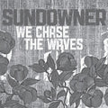 the album cover for Sundowner - We Chase the Waves