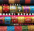 the album cover for Jai Uttal & Ben Leinbach - Bhakti Bazaar