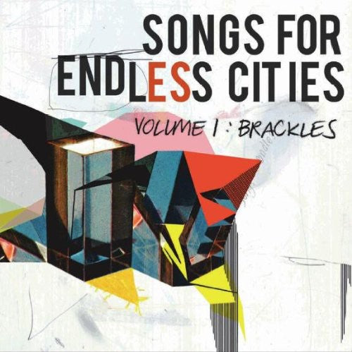 the album cover for Brackles - Songs For Endless Cities, Vol. 1