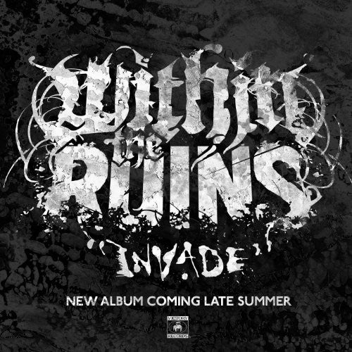 the album cover for Within The Ruins - Invade
