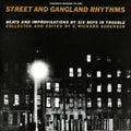 the album cover for Street & Beat Gangland Rhythms - Street and Gangland Rhythms, Beats and Improvisations By Six Boys InaTrouble