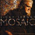 the album cover for Ricky Skaggs - Mosaic
