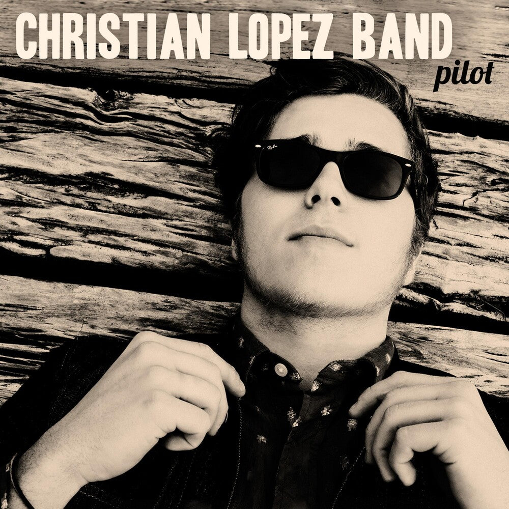 the album cover for Christian Lopez Band - Pilot