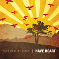 the album cover for Have Heart - The Things We Carry